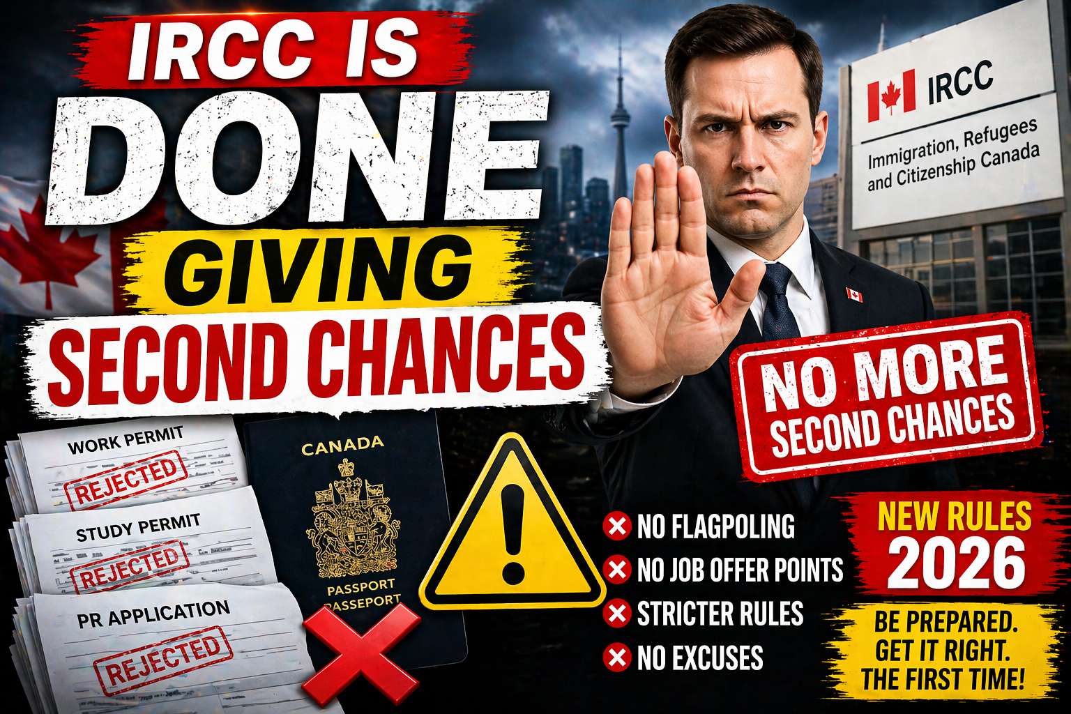 IRCC Is Done Giving Second Chances