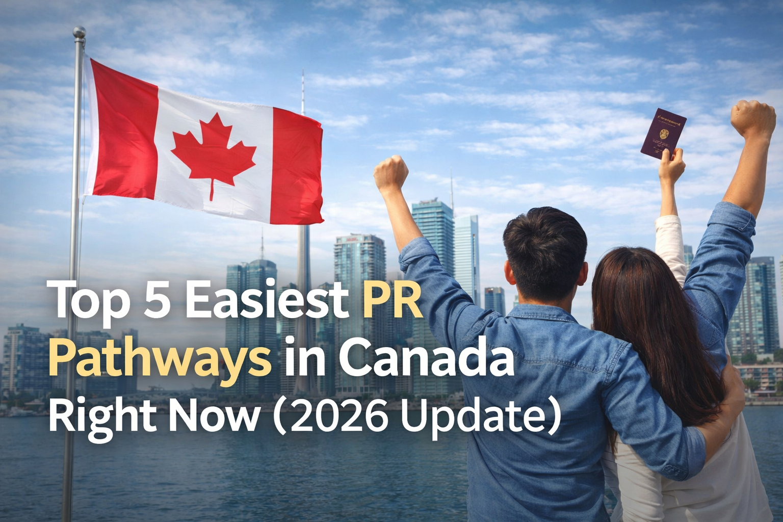 Top 5 Easiest PR Pathways in Canada (2026 Update)
